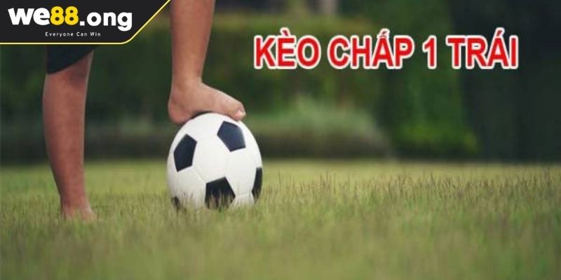 Kèo chấp 1 trái