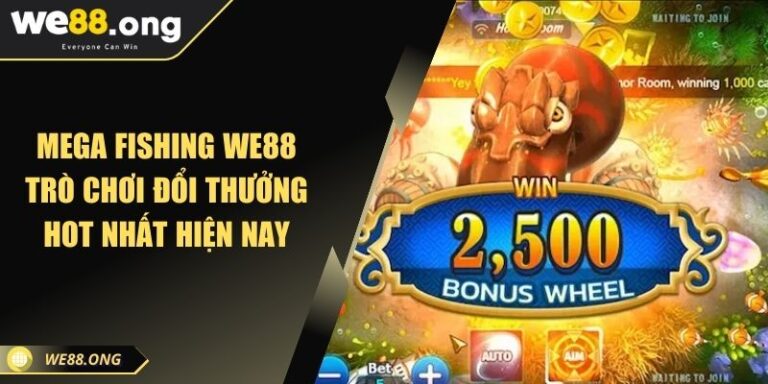 Mega Fishing WE88 Trò Chơi Đổi Thưởng Hot Nhất Hiện Nay